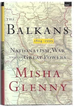 Imagen del vendedor de The Balkans: Nationalism, War and the Great Powers 1804-1999. a la venta por City Basement Books