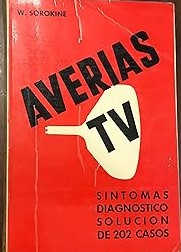 Seller image for AVERIAS TV: Sntomas, diagnostico, solucin de 202 casos. for sale by Libros Tobal