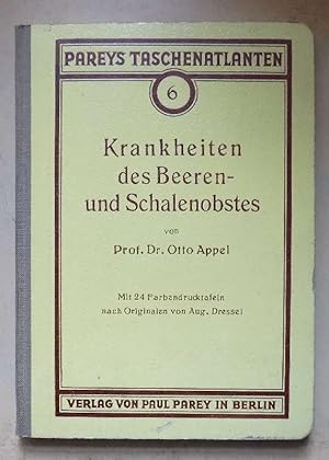 Taschenatlas der Krankheiten des Beeren- und Schalenobstes.