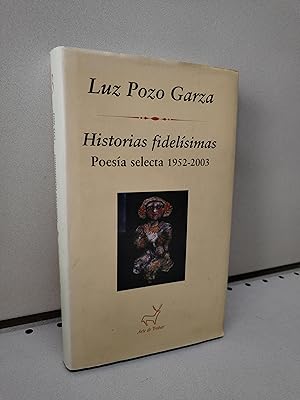 Historia fidelisimas: poesia selecta 1952-2003