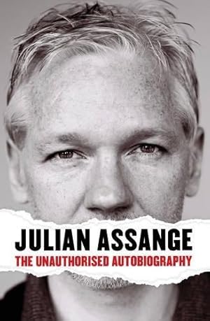 Seller image for Julian Assange: The Unauthorised Autobiography for sale by WeBuyBooks