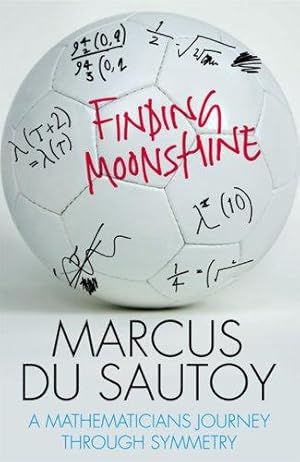 Seller image for Finding Moonshine : a Mathematician's journey Through Symmetry for sale by WeBuyBooks