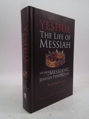 Bild des Verkufers fr Yeshua: The Life of Messiah from a Messianic Jewish Perspective - The Abridged Version zum Verkauf von ThriftBooksVintage