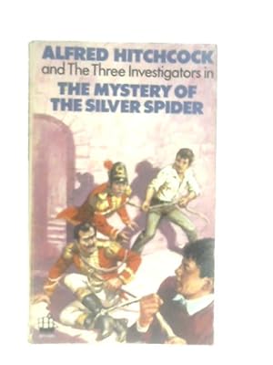 Bild des Verkufers fr Alfred Hitchcock and The Three Investigators in The Mystery of the Silver Spider zum Verkauf von World of Rare Books