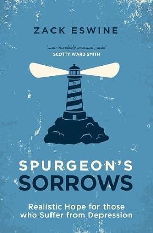 Bild des Verkufers fr Spurgeon's Sorrows: Realistic Hope for Those Who Suffer from Depression zum Verkauf von WeBuyBooks