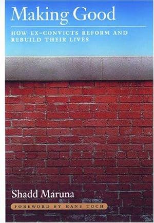 Bild des Verkufers fr Making Good: How Ex-convicts Reform and Rebuild Their Lives zum Verkauf von WeBuyBooks