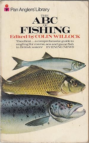 Immagine del venditore per THE ABC OF FISHING. Edited by Colin Willock. The classic guide to coarse, sea and game fishing. Pan Anglers' Library. venduto da Coch-y-Bonddu Books Ltd