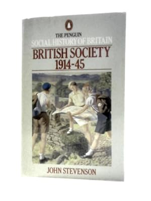 Seller image for The Penguin Social History of Britain: British Society 1914-45 for sale by World of Rare Books