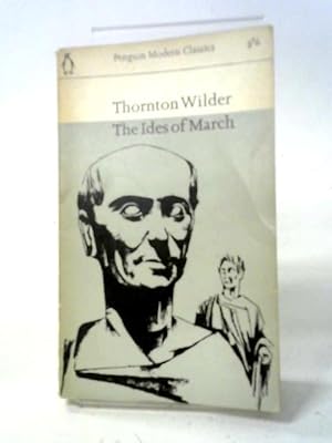 Seller image for The Ides of March (Penguin Modern Classics. no. 1565.) for sale by World of Rare Books