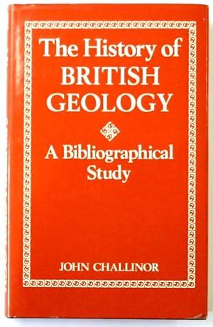 Bild des Verkufers fr The History of British Geology: A Bibliographical Study zum Verkauf von PsychoBabel & Skoob Books