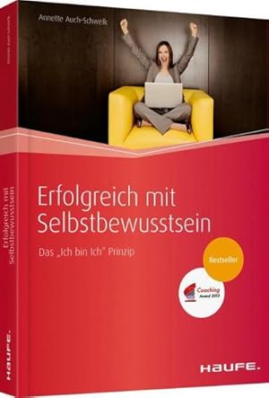 Seller image for Erfolgreich mit Selbstbewusstsein : Das 'Ich bin Ich' Prinzip. Coaching Award 2013 for sale by AHA-BUCH GmbH
