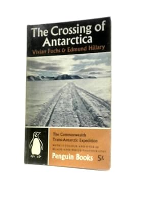 Image du vendeur pour The Crossing of Antarctica: The Commonwealth Trans-Antarctic Expedition, 1955-8 mis en vente par World of Rare Books