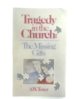 Bild des Verkufers fr Tragedy in the Church: The Missing Gifts zum Verkauf von World of Rare Books