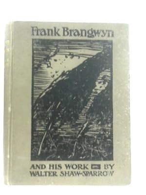 Bild des Verkufers fr Frank Brangwyn and His Work 1910 zum Verkauf von World of Rare Books