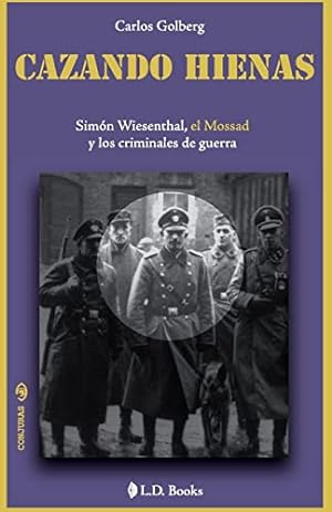 Image du vendeur pour Cazando hienas, Simon Wiesenthal, el Mossad y los criminales de guerra (Conjuras) mis en vente par Libros Tobal