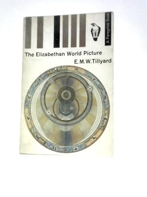 Immagine del venditore per The Elizabethan World Picture (Peregrine Books) venduto da World of Rare Books