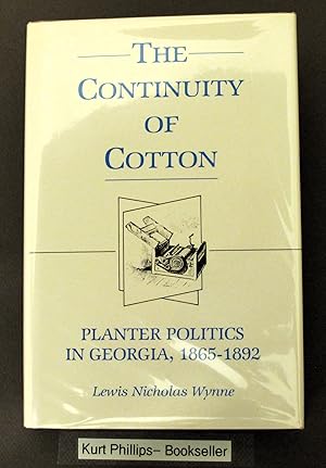 The Continuity of Cotton: Planter Politics in Georgia, 1865-1892