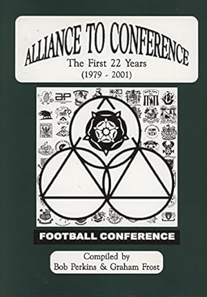 Image du vendeur pour Alliance to Conference: The First 22 Years (1979-2001) mis en vente par WeBuyBooks