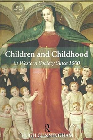 Seller image for Children and Childhood in Western Society Since 1500 (Studies In Modern History) for sale by WeBuyBooks