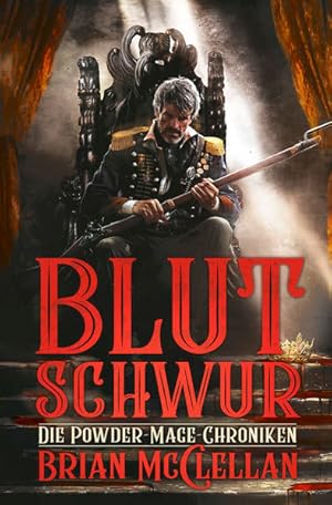 Die Powder-Mage-Chroniken 1: Blutschwur