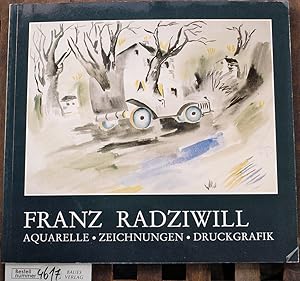 Imagen del vendedor de Franz Radziwill : Aquarelle, Zeichnungen, Druckgraphik 1913 - 1973 eine Ausstellung aus den Bestnden der Franz-Radziwill-Gesellschaft, Dangast. a la venta por Baues Verlag Rainer Baues 