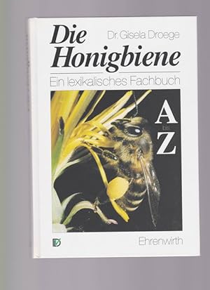 Die Honigbiene von A bis Z. Ein lexikalisches Fachbuch