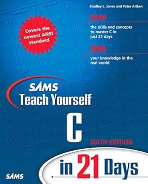 Bild des Verkufers fr Sams Teach Yourself C in 21 Days (Sams Teach Yourself in 21 Days) zum Verkauf von WeBuyBooks