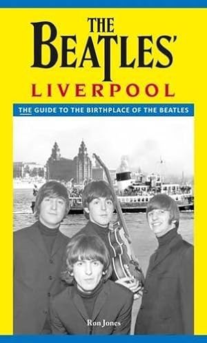 Immagine del venditore per The Beatles' Liverpool: The Complete Guide venduto da WeBuyBooks