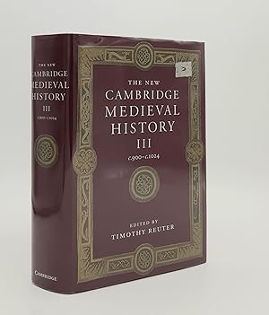 Bild des Verkufers fr THE NEW CAMBRIDGE MEDIEVAL HISTORY Volume III c.900-c.1024 zum Verkauf von Rothwell & Dunworth (ABA, ILAB)