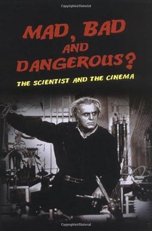 Bild des Verkufers fr Mad, Bad and Dangerous?: The Scientist and the Cinema zum Verkauf von WeBuyBooks