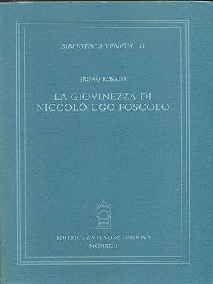 Bild des Verkufers fr La giovinezza di Niccolo' Ugo Foscolo zum Verkauf von Librodifaccia