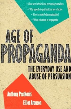 Immagine del venditore per Age of Propaganda: The Everyday Use and Abuse of Persuasion venduto da WeBuyBooks