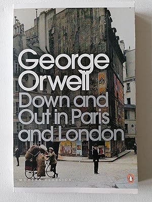 Imagen del vendedor de Down and Out in Paris and London: George Orwell (Penguin Modern Classics) a la venta por Karmakollisions