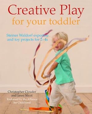 Bild des Verkufers fr Creative Play the Steiner Waldorf Way: Expertise and toy projects for your 2-4-year-old zum Verkauf von WeBuyBooks