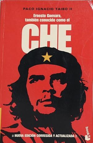 Seller image for Ernesto Guevara, tambin conocido como el Che for sale by Librera Alonso Quijano
