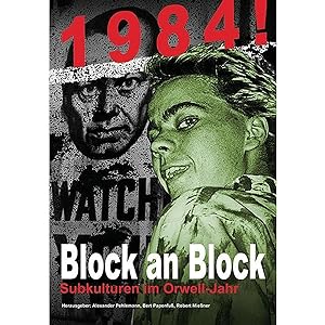Seller image for 1984! Block an Block: Subkulturen im Orwell-Jahr for sale by artbook-service