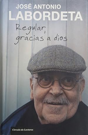 Imagen del vendedor de Regular, gracias a dios a la venta por Librera Alonso Quijano