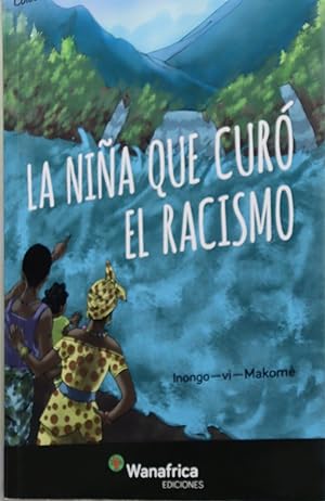 Imagen del vendedor de La nia que cur el racismo a la venta por Librera Alonso Quijano