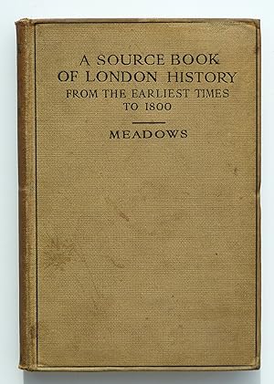 A Source Book of London History From the Earliest Times to 1800