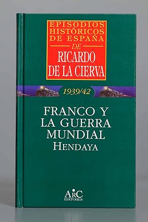 Bild des Verkufers fr Franco y la Guerra Mundial. Ricardo de la Cierva zum Verkauf von EL DESVAN ANTIGEDADES
