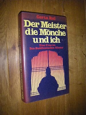 Der Meister, die Mönche und ich. (Eine Frau) im Zen-Buddhistischen Kloster