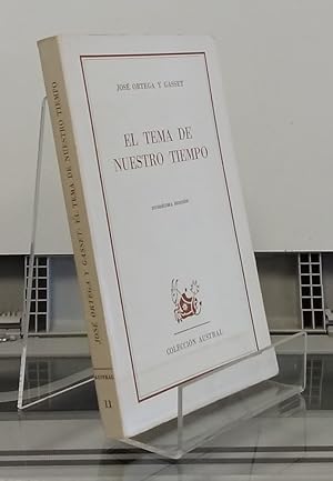 Imagen del vendedor de El tema de nuestro tiempo. Ni vitalismo ni racionalismo. El ocaso de las revoluciones. El sentido histrico de la teora de Einstein a la venta por Librera Dilogo