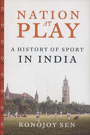 Immagine del venditore per NATION AT PLAY - A HISTORY OF SPORT IN INDIA venduto da Sportspages
