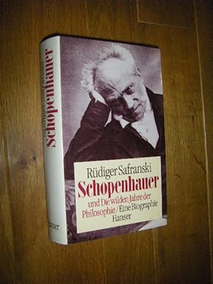 Bild des Verkufers fr Schopenhauer und Die wilden Jahre der Philosophie. Eine Biographie zum Verkauf von Versandantiquariat Rainer Kocherscheidt