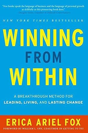 Immagine del venditore per Winning from Within: A Breakthrough Method for Leading, Living, and Lasting Change venduto da WeBuyBooks