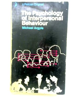 Seller image for The Psychology of Interpersonal Behaviour for sale by World of Rare Books