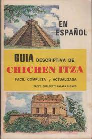 Seller image for Gua descriptiva de Chichen Itz: Fcil, Completa y Actualizada. for sale by Libros Tobal