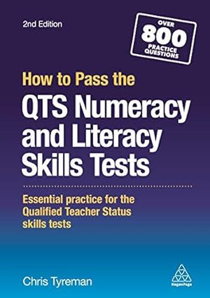 Immagine del venditore per How to Pass the QTS Numeracy and Literacy Skills Tests: Essential Practice for the Qualified Teacher Status Skills Tests venduto da WeBuyBooks