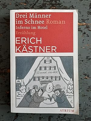 Image du vendeur pour Drei Mnner im Schnee - Roman - Inferno im Hotel - Erzhlung mis en vente par Versandantiquariat Cornelius Lange