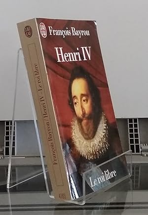 Image du vendeur pour Henri IV, le roi libre mis en vente par Librera Dilogo
